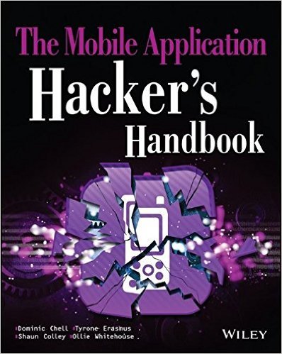 Mobile Application Hacker's Handbook